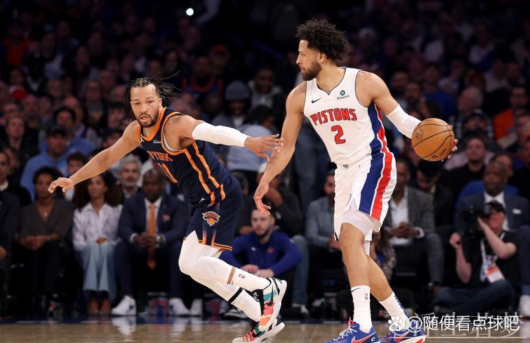 坎宁安24+8布伦森16+7 活塞力克尼克斯 坎宁安24+8布伦森16+7 活塞力克尼克斯